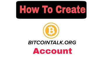 How To BITCOINTALK.ORG ACCOUNT