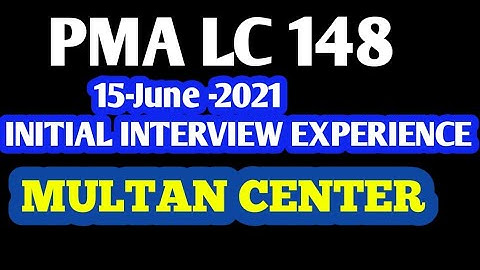 || PMA LC-148 || INTERVIEW EXPERIENCE | MULTAN CENTER | | 15 June 2021 | ARMY INITIAL TEST |