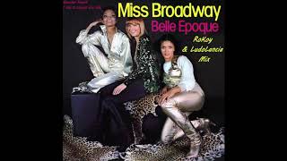 Belle Epoque - Miss Broadway (Luxxury - Uh Huh! I Like It! (Original Mix)) [RoKoy & LudoLancia Mix]