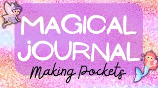 Making Pockets for the Magical Journal
