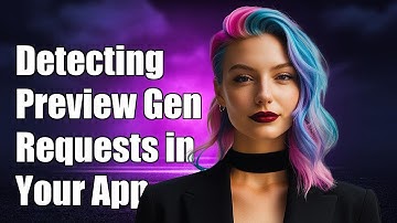 How to Detect Preview Generation Requests in Your Application
