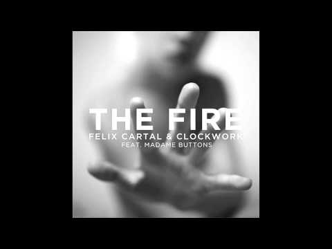 Felix Cartal & Clockwork feat. Madame Buttons - "The Fire"