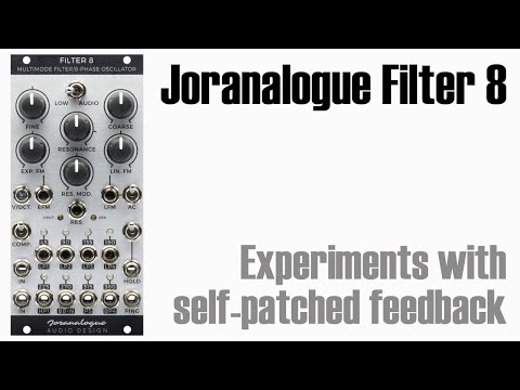Joranalogue Filter 8 -  self patched feedback
