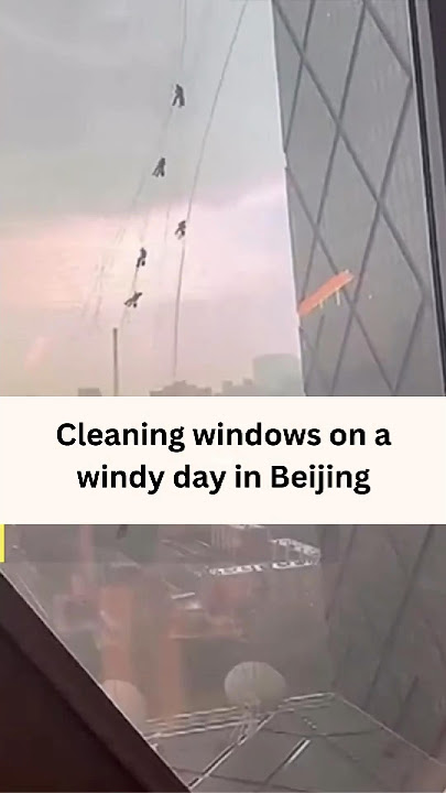Dangerous window cleaning on a windy day in Beijing #dangerous #jobs #shocking #video #sglife