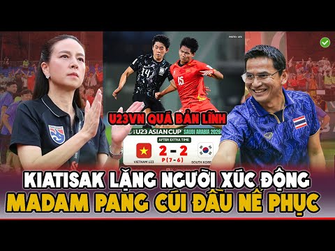 CHẤN ĐỘNG CHÂU Á U23VN THẮNG HÀN: Kiatisak XÚC ĐỘNG – Madam Pang CÚI ĐẦU, U23 VN khiến Thái NỂ PHỤC