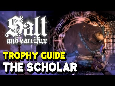 Salt and Sacrifice THE SCHOLAR TROPHY GUIDE (Inquisitor Amben Secret Boss)