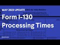 Form i130 processing times  may 2023 update