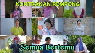 SEMUA BERTEMU || KONTRAKAN REMPONG EPISODE 658