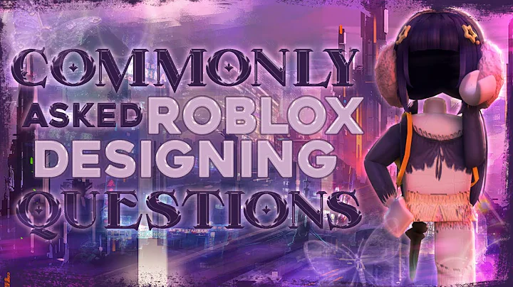 ANSWERING COMMONLY ASKED ROBLOX DESIGNING QUESTION...