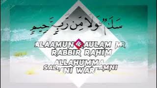Zikir Murah Rezeki - SALAAMUN QAULAM MIR RABBIR RAHIM ALLAHUMMA SALIMNI WARHAMNI