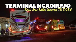 HANDOYO NGGAK ADA HABISNYA🥵⁉️Hunting Bus Di Terminal NGADIREJO, Edisi Arus BALIK LEBARAN