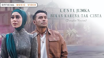 Lesti, Judika - Bukan Karena Tak Cinta (Dangdut Version) | Official Music Video