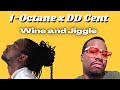 I-Octane x DD Cent - Wine And Jiggle (Remix)