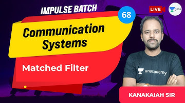 Matched Filter | L 68 | Communication Systems | Impulse Batch | Kanakaiah Sir