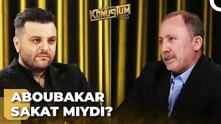 Sergen Yalçından Dikkat Çeken Aboubakar İtirafı Candaş Tolga Işık Ile Az Önce Konuştum