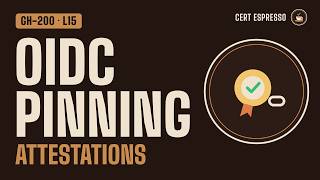 GH-200 Lesson 15: OIDC, Pinning, Policies, and Attestations | SLSA, gh attestation verify