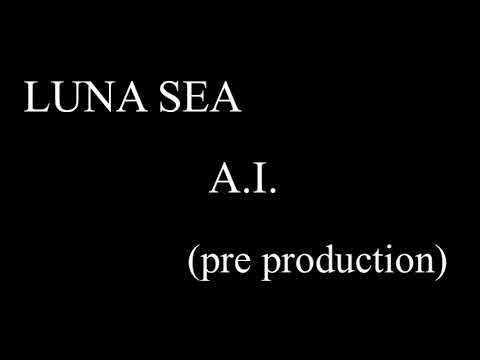 LUNA SEA - A.I. - (pre production) - YouTube