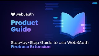 Step-by-Step Guide to use Web3Auth Firebase Extension Wealth