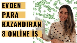 Evden Para Kazandıran 8 Online İş 2021