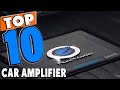 Top 10 Best Car Amplifiers Review in 2024