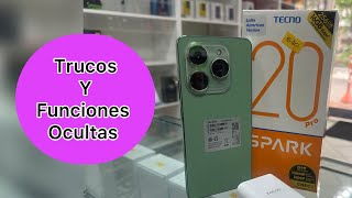 TRUCOS Y FUNCIONES OCULTAS  -  TECNO SPARK 20 PRO