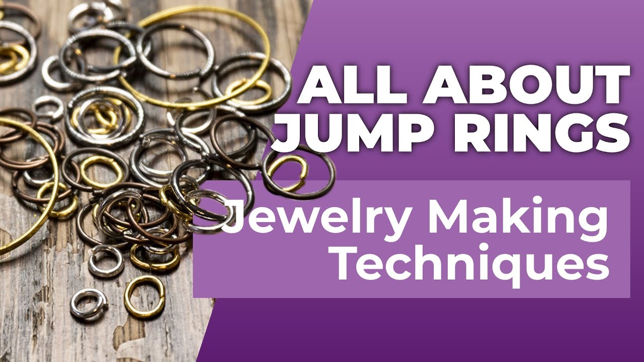 Jump Rings 101: How to Use Jump Rings for Jewelry Making 