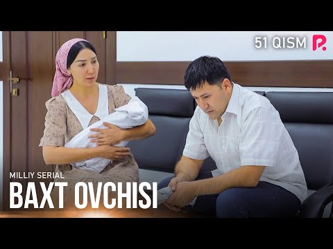 Baxt ovchisi 51-qism (milliy serial) | Бахт овчиси 51-кисм (миллий сериал)