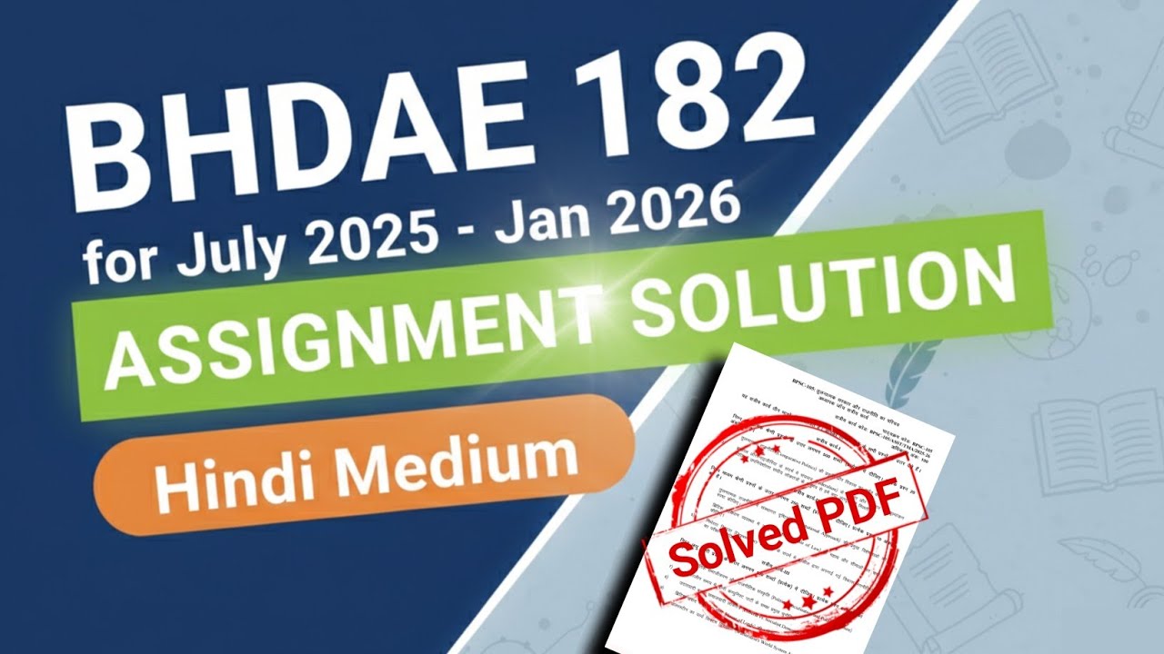 BHDAE 182 solved assignment 2025-26 | BHDAE 182 assignment solution 2025-26
