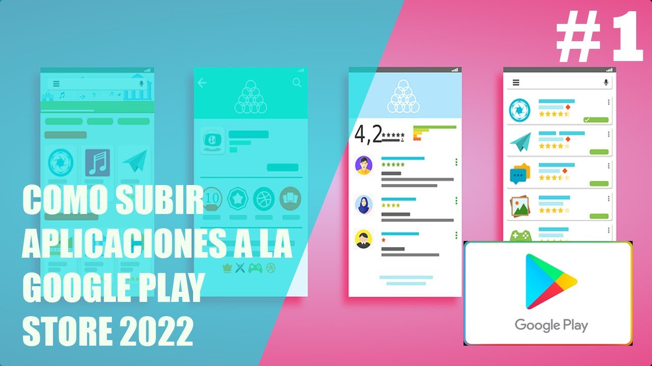 Como subir aplicaciones a la Google Play Store 2022 | Parte 1/2 - YouTube