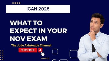 What to Expect in ICAN Nov 2025 Financial Reporting and Audit, Assurance & Forensics Exam