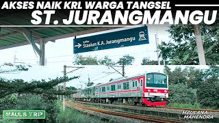 NAIK KRL dari STASIUN JURANGMANGU, Cobain Akses dari Universitas Pembangunan Jaya | MAUL'S TRIP