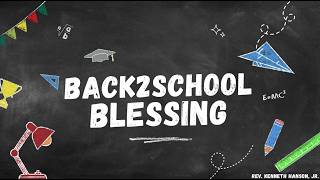 SUNDAY WORSHIP SERVICE  - REV. KENNETH HANSON  - BACK2SCHOOL BLESSINGS - 08.02.2026