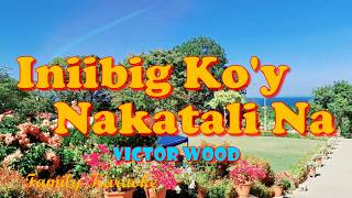 Iniibig Ko'y Nakatali Na - Karaoke Version - Victor Wood #FamilyKaraoke