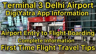 Delhi Terminal 3 Airport Entry Gate to Flight Boarding Complete Information