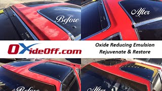 Oxide Reducing Emulsion to Restore Faded, Oxidized or Sun Damaged Car  Paint, Peeling Clear Coat and Dull Headlights in a Simple DIY Operation.  Easier