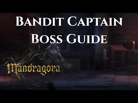 Mandragora Bandit Captain Boss Guide