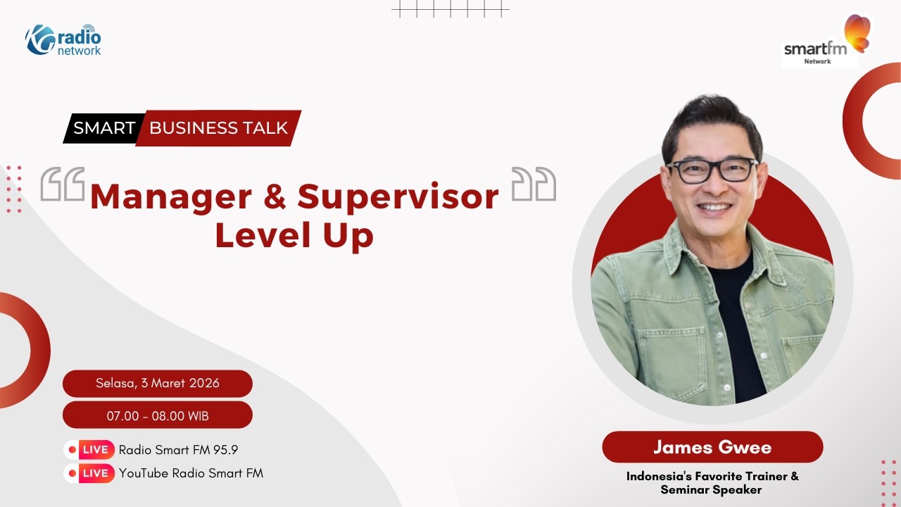 James Gwee : Manager & Supervisor Level Up | Smart Business Talk