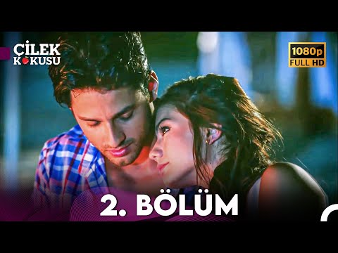 Çilek Kokusu 2. Bölüm (FULL HD)