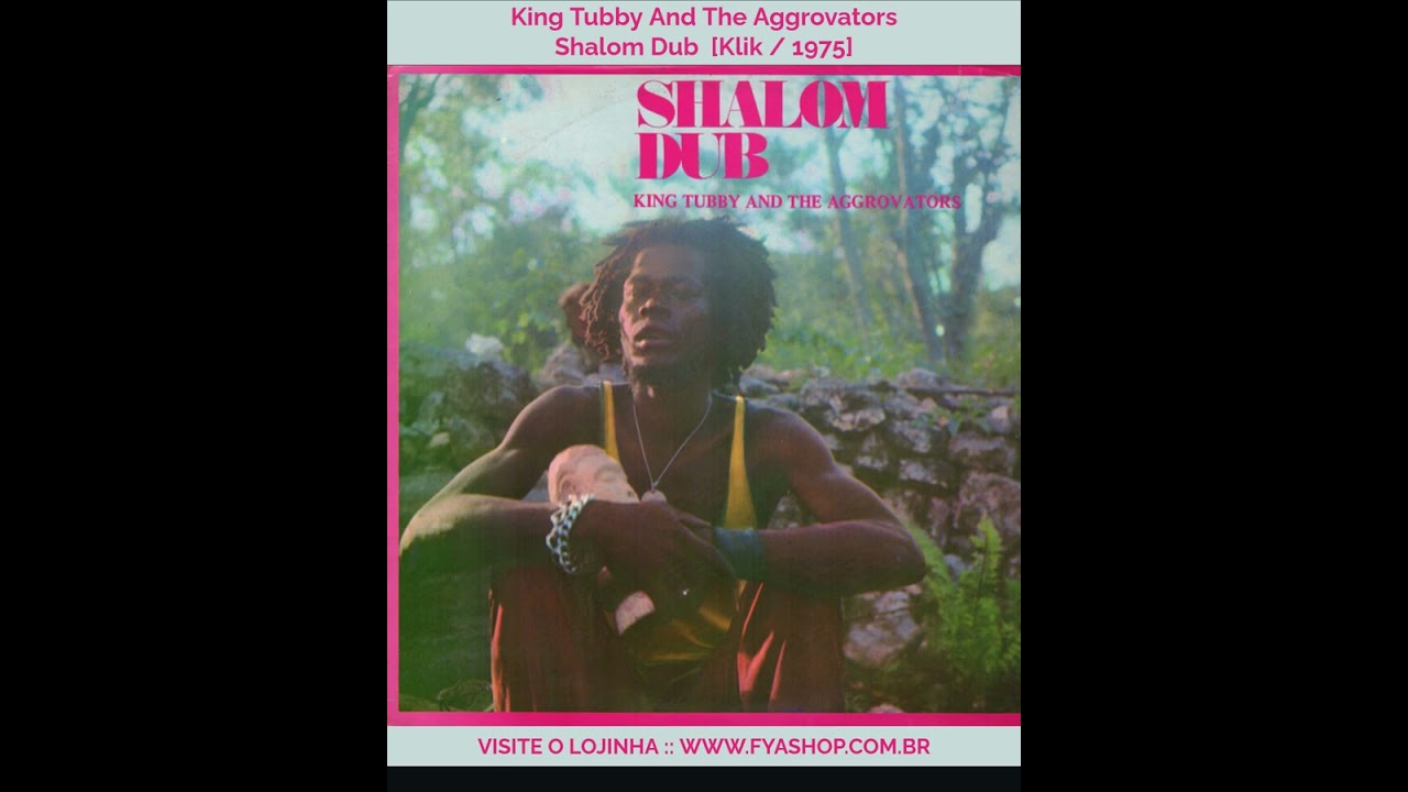 ✨ King Tubby And The Aggrovators – Shalom Dub [Klik / 1975] - YouTube