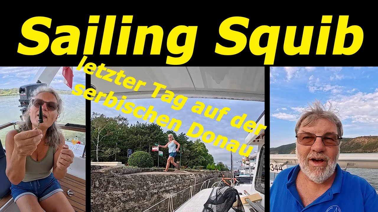 ⁣Sailing Squib - Den Rest erledigen wir dann unterwegs - Belgrad - Eisernes Tor /12