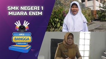 SMK NEGERI 1 MUARA ENIM - AKU BANGGA SEKOLAHKU