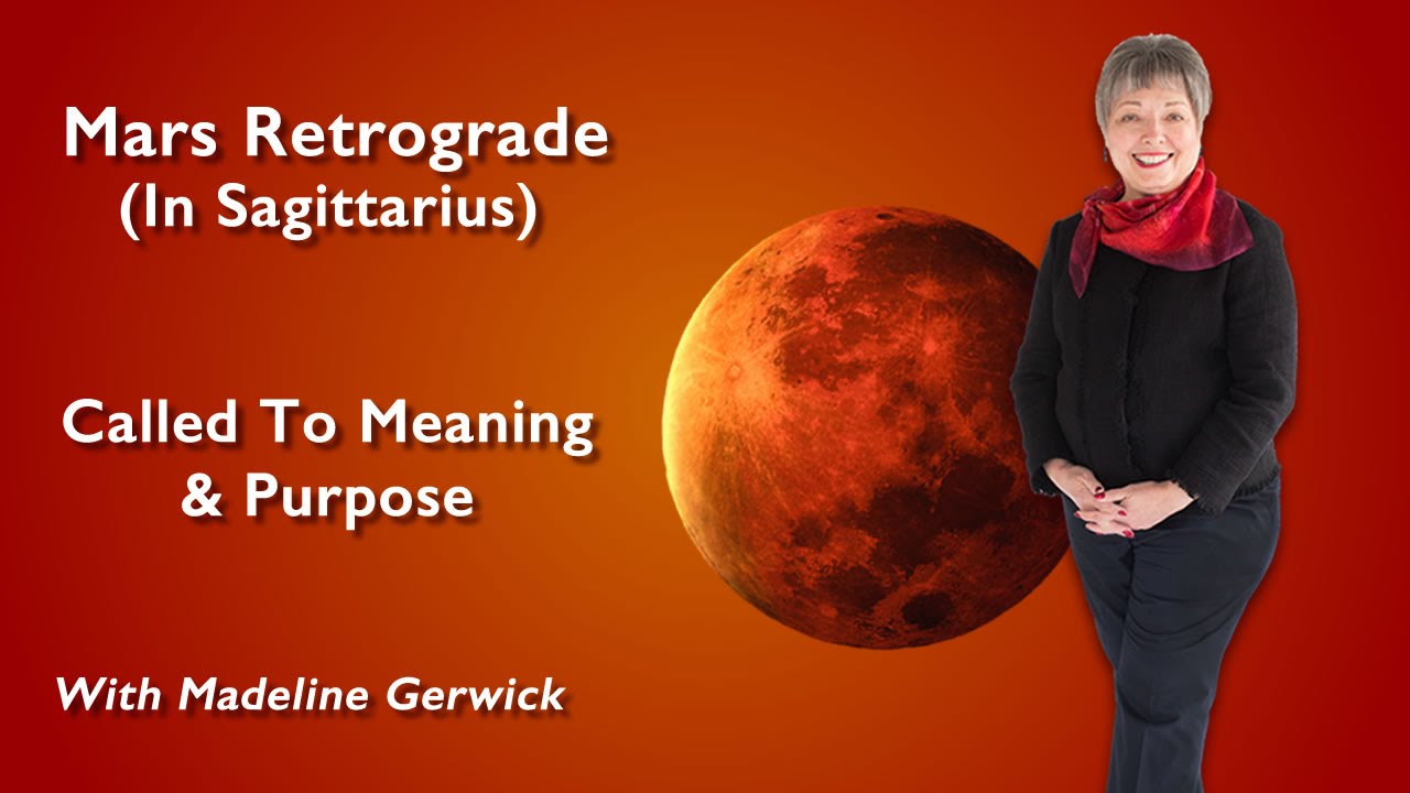 Mars Retrograde in Sagittarius Called To Meaning & Purpose YouTube