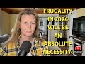 Extreme frugality in 2024 will be necessary