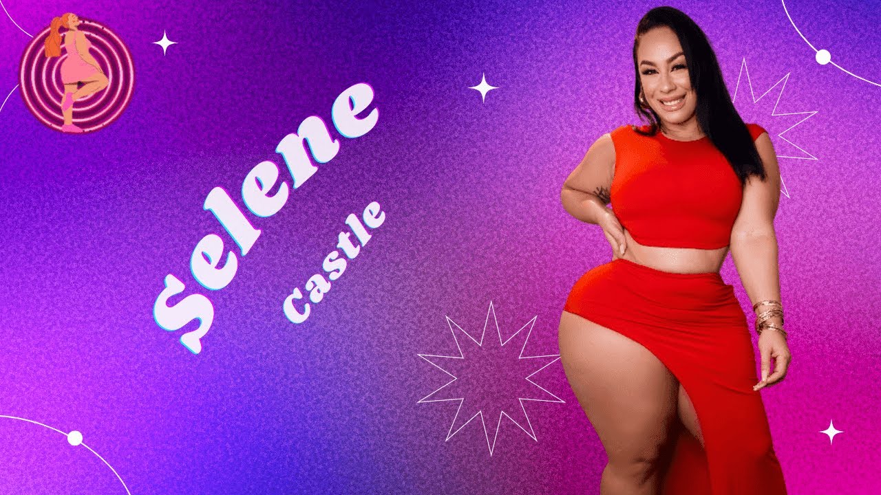 Selene Castle | Facts About Her | Full Size Model | Age | Net worth