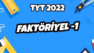Faktöriyel -1 Tyt Matematik 2022