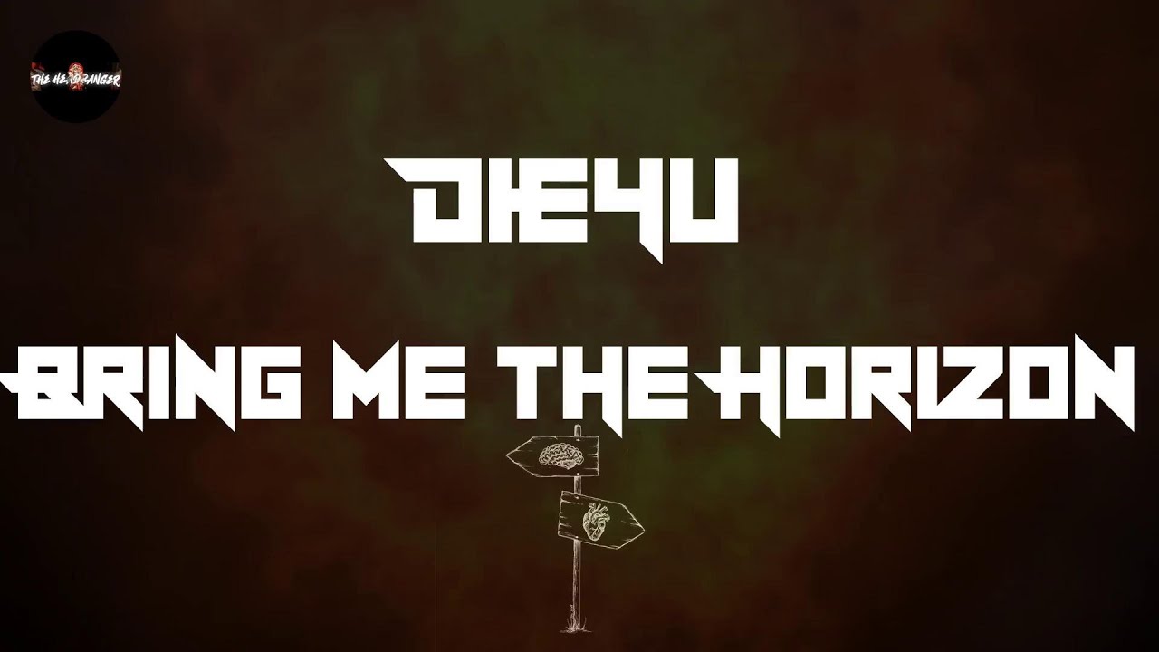 Bring Me the Horizon DiE4u (Lyrics) You know that I'd die for YouTube