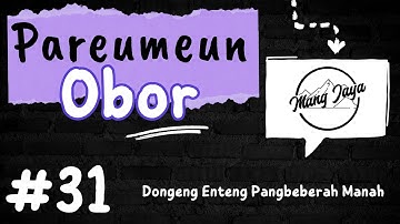 PAREUMEUN OBOR 31, Dongeng Enteng Mang Jaya, Carita Sunda @MangJayaOfficial