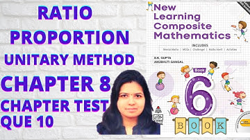 #24 NEW LEARNING COMPOSITE MATHEMATICS CLASS 6 CH 8 CHAPTER TEST  QUESTION 8 & 10 |MAMTA MUND |RATIO
