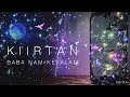 Kiirtan- Baba Nam Kevalam 16min Starry Night