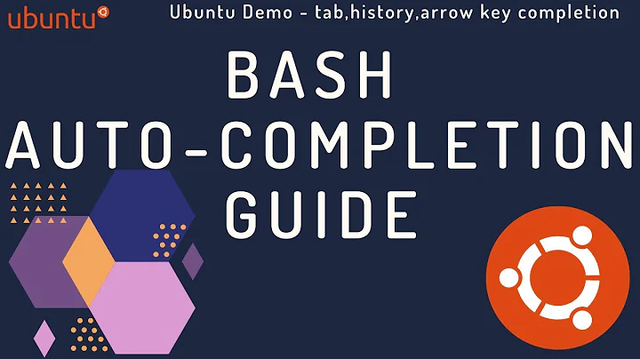 Bash - Enable Auto Complete (Tab, Arrow, Cycle history, Cycle options) Ubuntu Demo Completion Guide